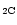 $_{2{\rm C}}$